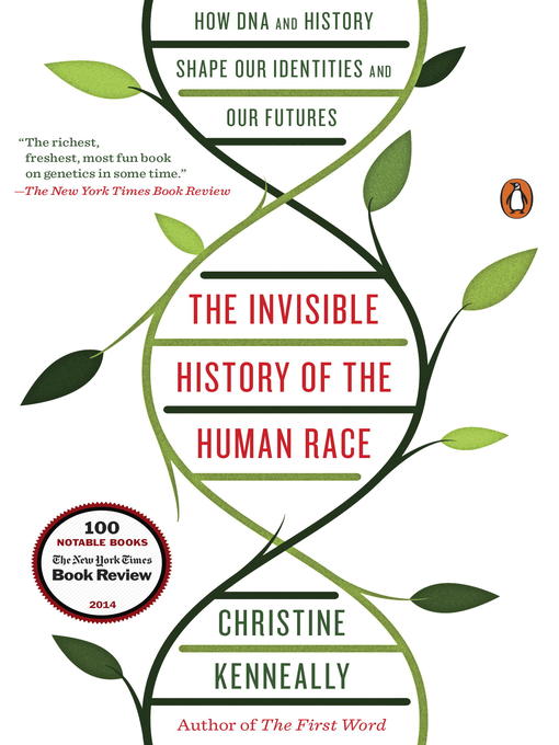 Title details for The Invisible History of the Human Race by Christine Kenneally - Wait list